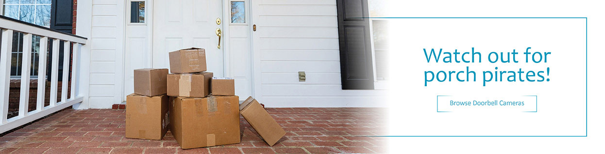 Watch out for Porch Pirates - Browse Doorbell Cameras