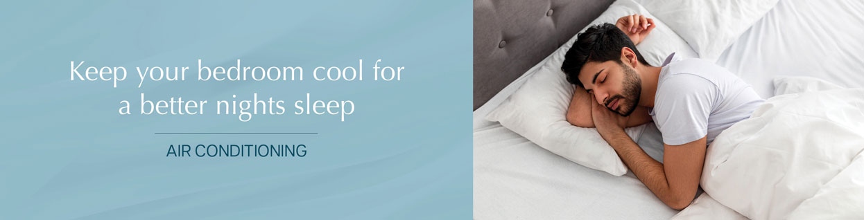Keep your bedroom cool for a better nights sleep - Shop Air Conditioning